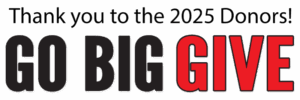 Thank you to our 2025 Go Big Give Donors